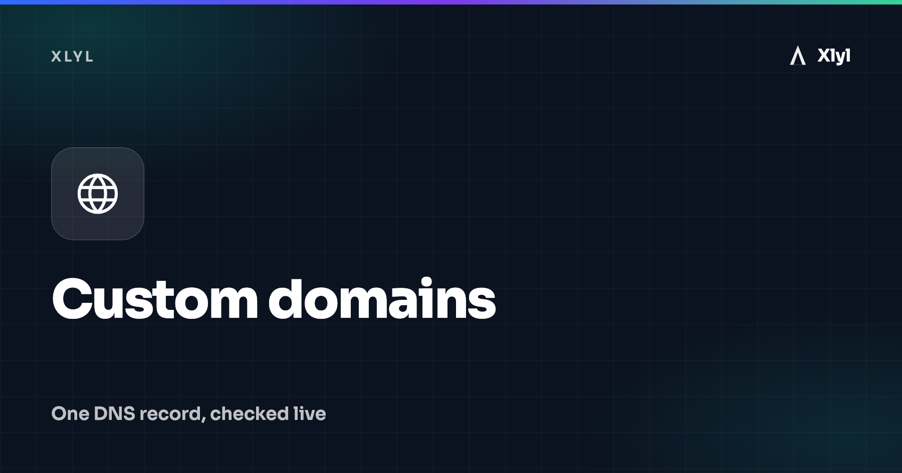 Custom domains: one DNS record, checked live